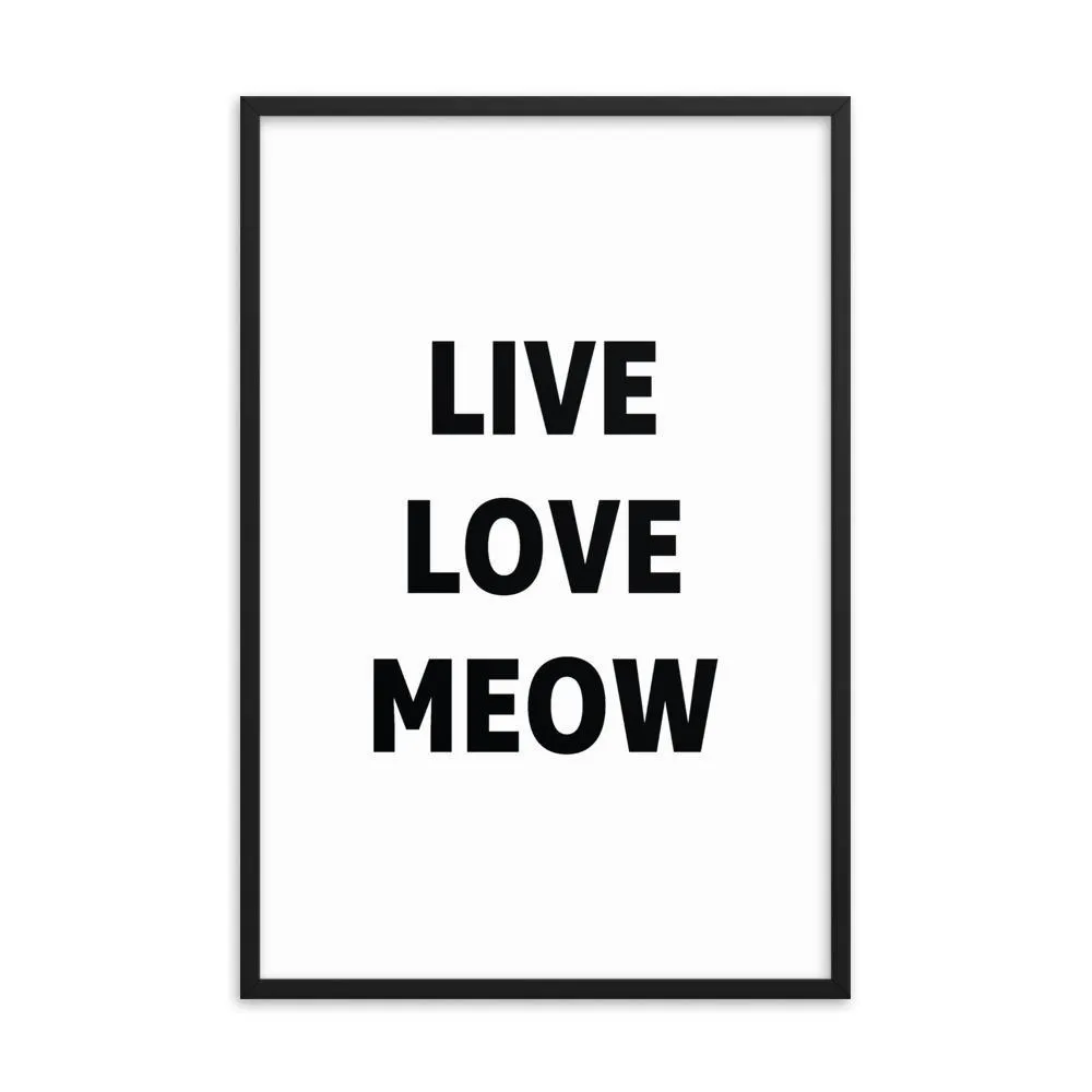 Framed Poster Quote - Live, Love, MEOW